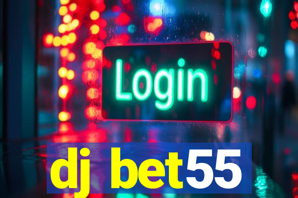 dj bet55